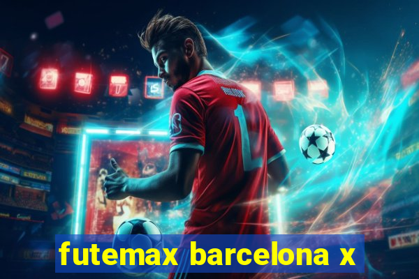 futemax barcelona x